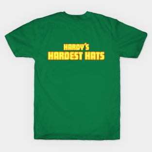 Hardy's Hardest Hats T-Shirt